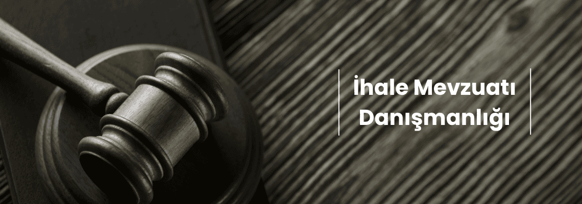 İhale Mevzuatı Danışmanlığı